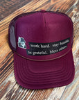 'Work Hard, Stay Humble, Be Grateful, Bless Others' Trucker Hats