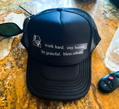 'Work Hard, Stay Humble, Be Grateful, Bless Others' Trucker Hats